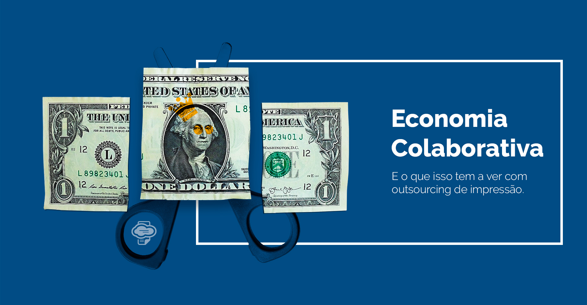 Imagem de uma nota de um dólar cortada em três partes, atrás da parte do meio está a tesoura. A imagem representa a economia colaborativa.