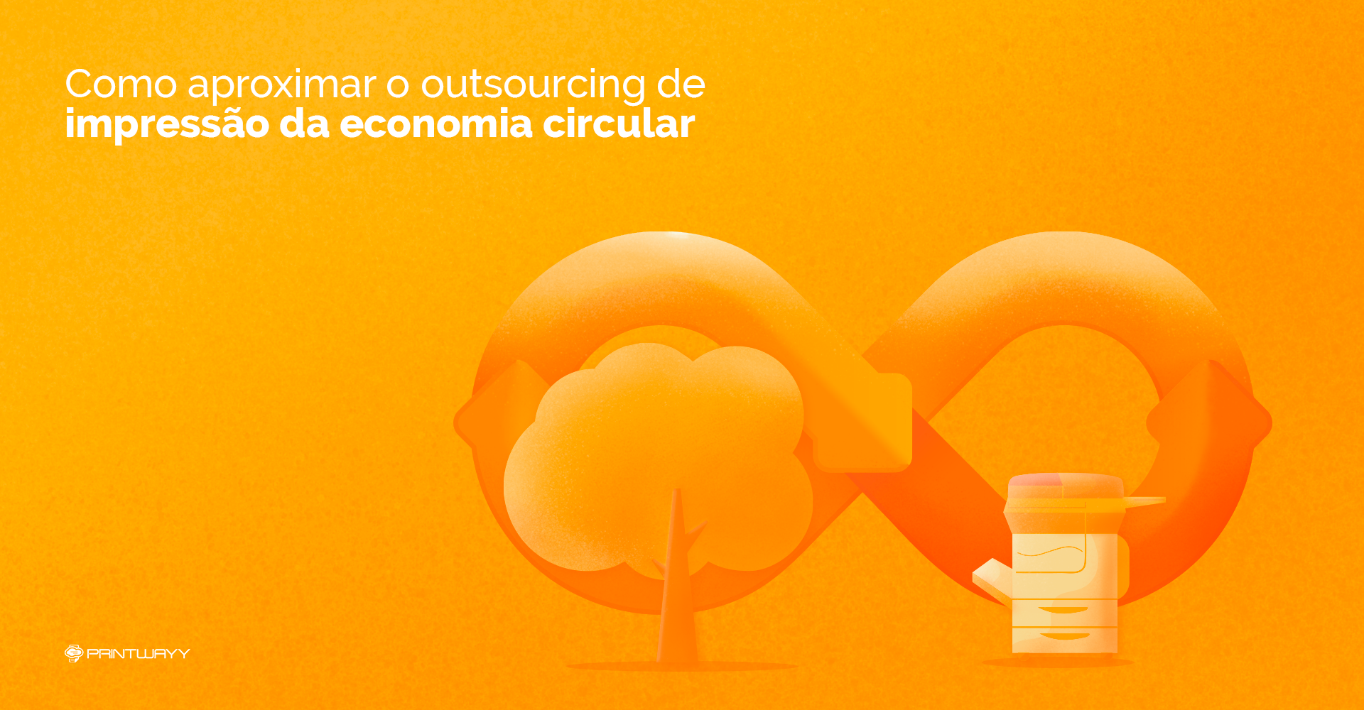 Um símbolo de infinito e, na frente, uma árvore e uma impressora, fazendo referência a economia circular e o outsourcing.