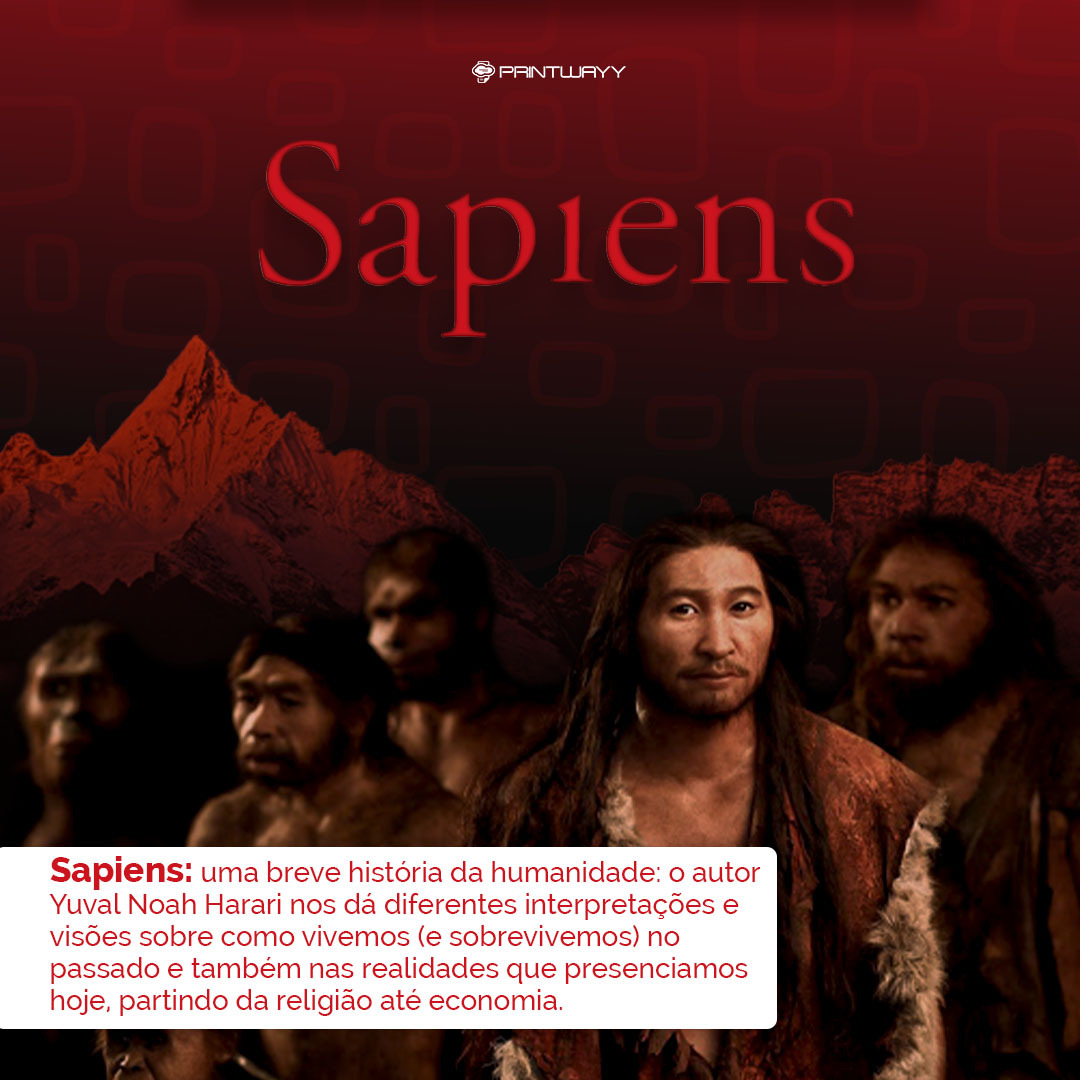 Imagem ilustrativa da indicação do livro Sapiens para a NewsWayy mensal da PrintWayy.