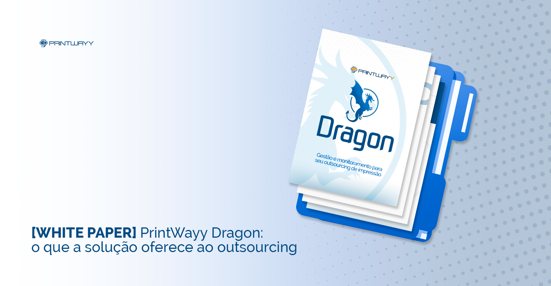 Capa do White Paper do PrintWayy Dragon.