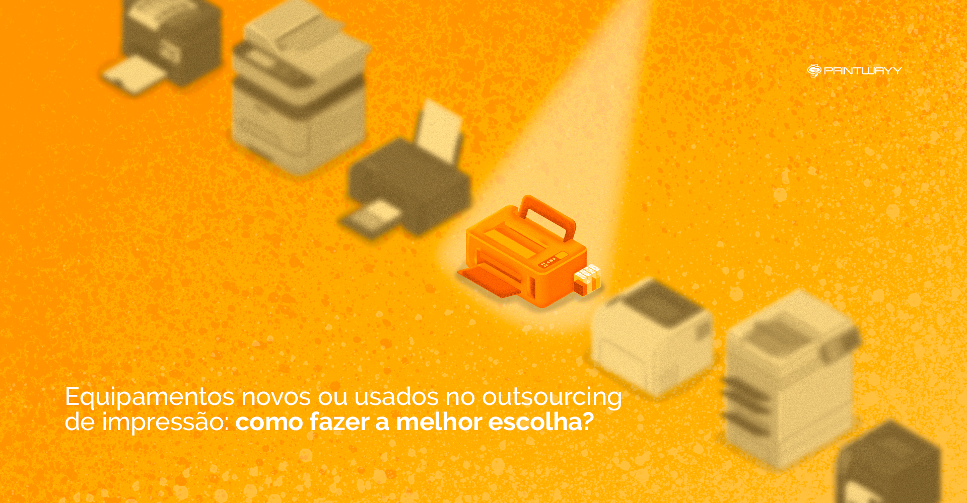 Sete impressoras de modelos diferentes enfileiradas, e apenas uma iluminada e em destaque. Indicando a escolha entre os equipamentos novos ou usados.