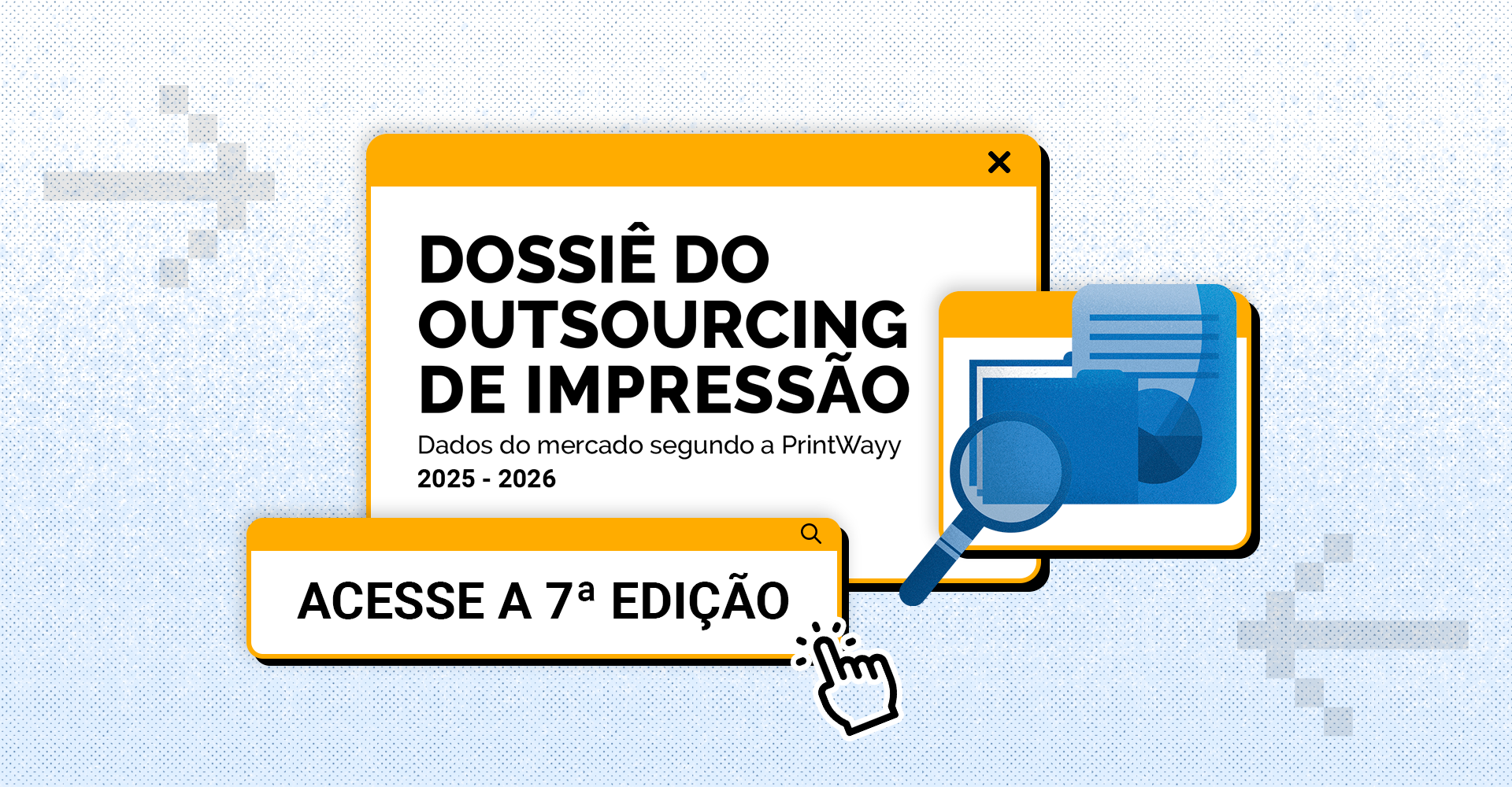 Convite para acessar a 7ª edição do Dossiê do Outsourcing de Impressão.