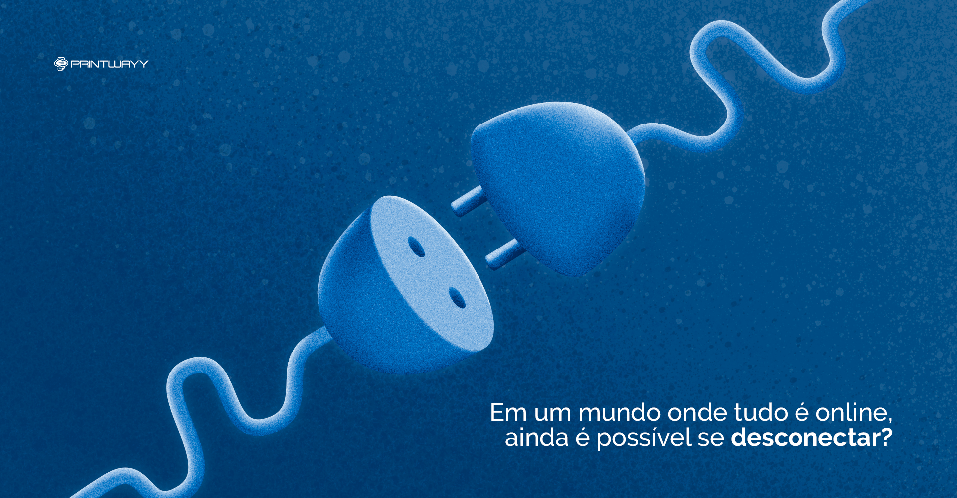Uma tomada desligada, simbolizando a desconexão com o online.