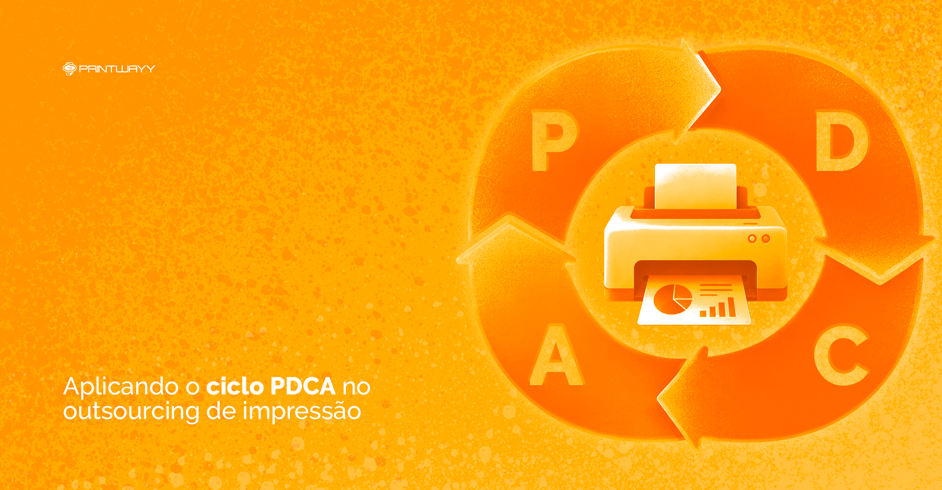 Imagem apresentando o ciclo PDCA representado por quatro setas circulares com as letras P, D, C e A, além de uma impressora ao centro.